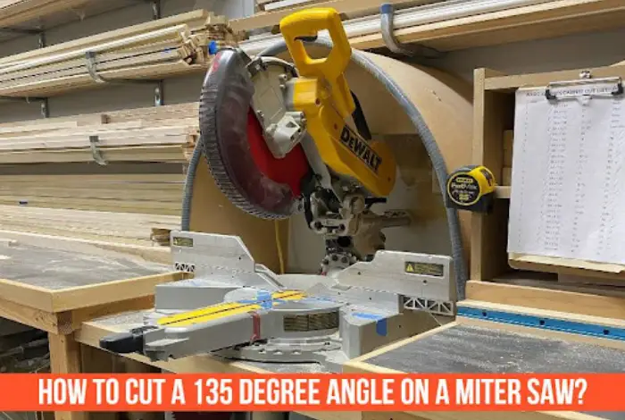 How to Cut a 135 Degree Angle on a Miter Saw