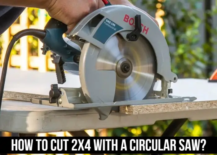 How To Cut 2x4 With A Circular Saw